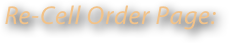 Re-Cell Order Page: 